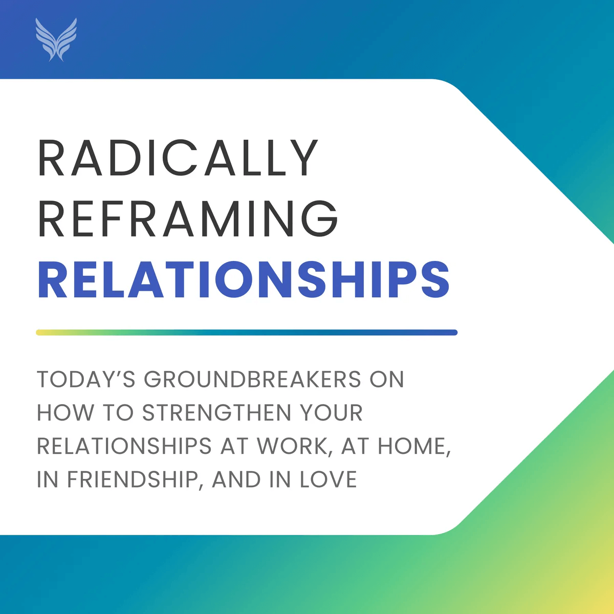 Radically Reframing Relationships Summit